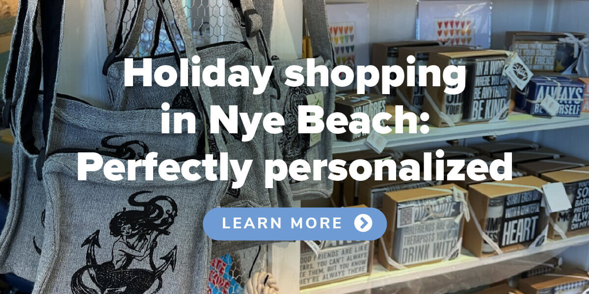Holiday shopping in Nye Beach Perfectly perdonalized Learn More